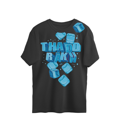 Thadd Rakh // Chill Out | Oversized T-shirt